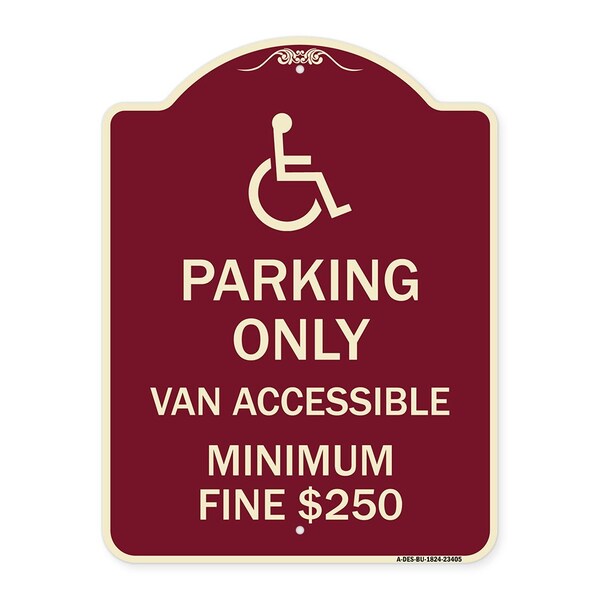 Signmission Parking Van Accessible Minimum Fine $250 Heavy-Gauge Aluminum Sign, 24" x 18", BU-1824-23405 A-DES-BU-1824-23405 - main